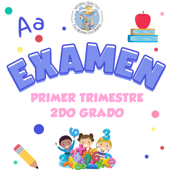 EXAMEN PRIMER TRIMESTRE 2do GRADO