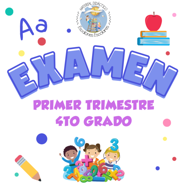 EXAMEN PRIMER TRIMESTRE 4to GRADO