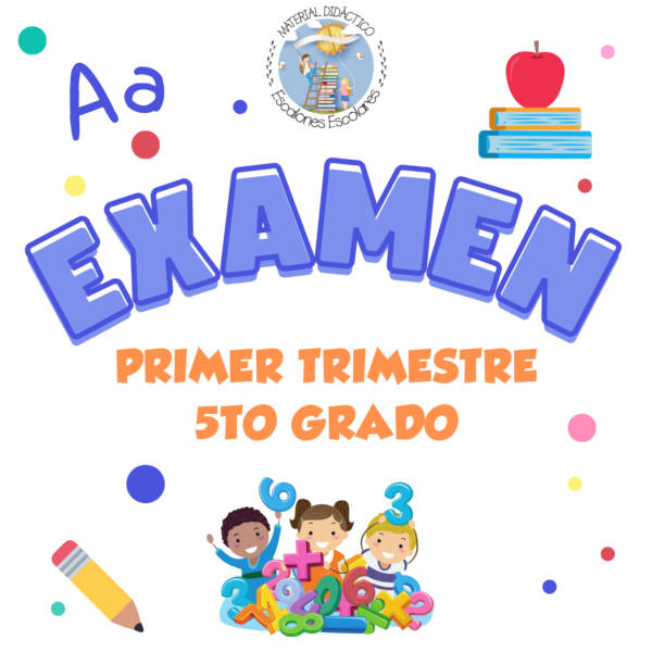 EXAMEN PRIMER TRIMESTRE 5to GRADO