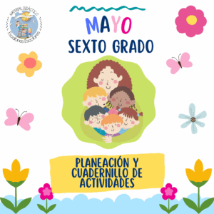 Planeación y Cuadernillo MAYO 6TO Grado
